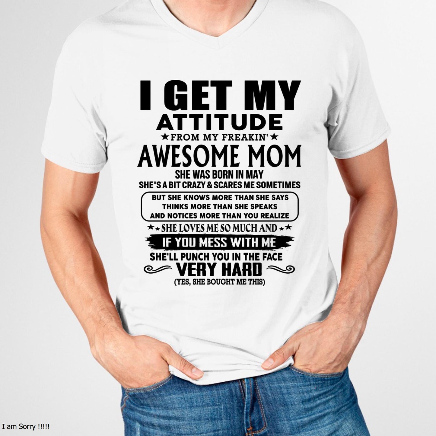 May - Thanks Mom - I GET MY ATTITUDE FROM MY FREAKIN' AWESOME MOM - Gift for Son and Daughter From Mom - NINA05 (SKU-TMD-CU-05)