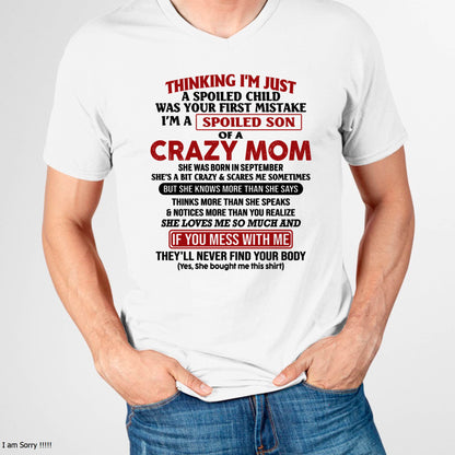 September - I Am Spoiled Son Of A Crazy Mom - Gift for Son From Mom - NINA09 (SKUT-MS0608-09)