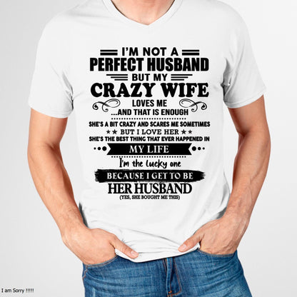 I Am Not A Perfect Husband But My Crazy Wife Love Me And That Is Enough - Gift For Husband From Wife - NINA00 (SKU-QHUSBAND-00)