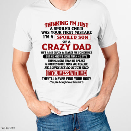 I Am Spoiled Son Of A Crazy Dad - Gift for Son From Dad - NINA00 (SKU-TDS-SPOILED-00)