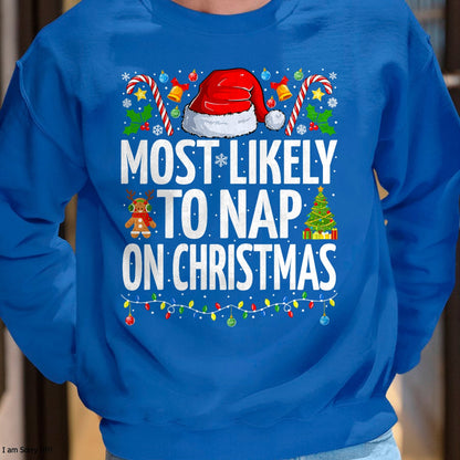 Most Likely To Nap On Christmas Funny Family Christmas T-Shirt - Christmas Unisex T-Shirt/Hoodie/Sweatshirt - NINA00