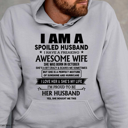 October - I Am A Spoiled Husband I Have A Freaking Awesome Wife - Gift For Husband From Wife - NINA10 (SKU-HUS-TS-10)