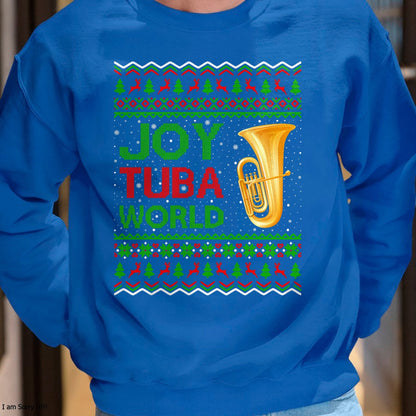 Joy Tuba World Music Lover Xmas Gift Ugly Tuba Christmas T-Shirt - Christmas Unisex T-Shirt/Hoodie/Sweatshirt - NINA00