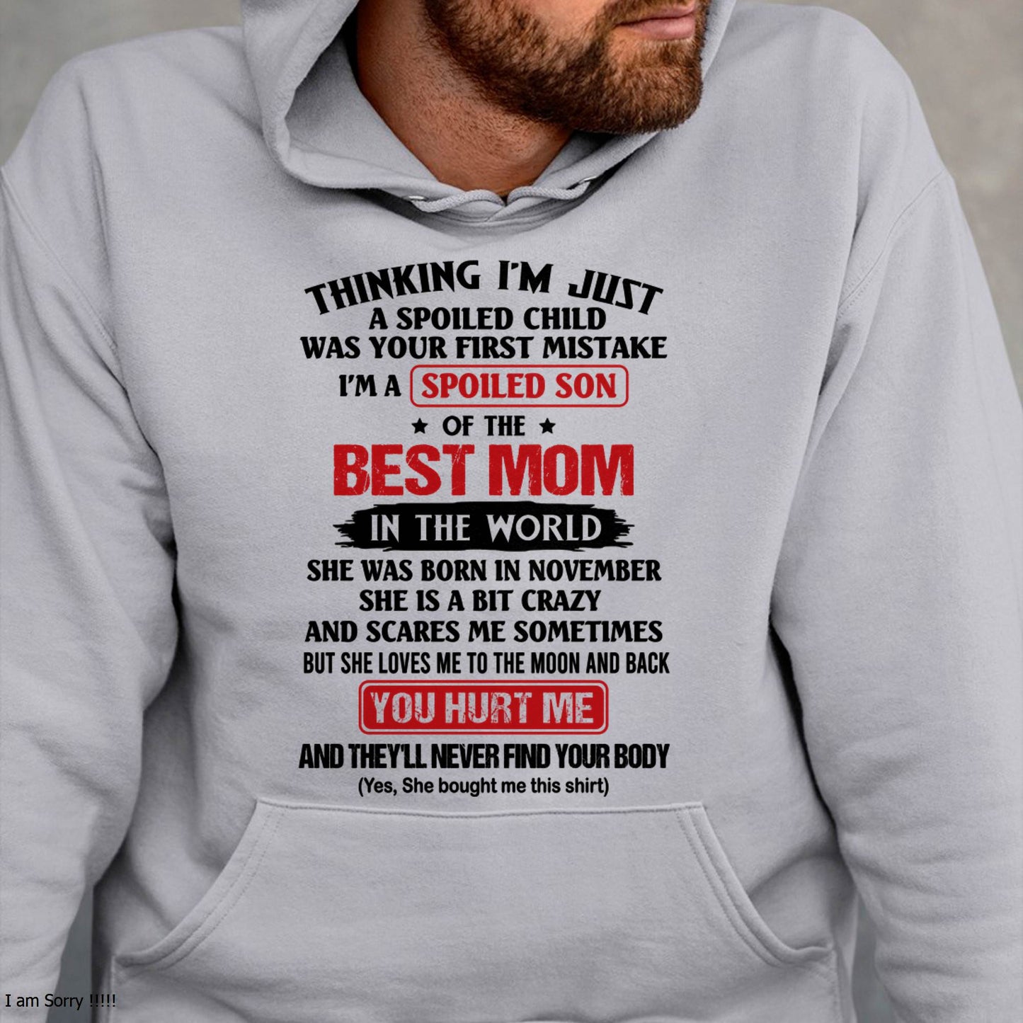 NOVEMBER - I'M A SPOILED SON OF THE BEST MOM IN THE WORLD - FROM MOM - NINA11 (SKU2603-79-11)
