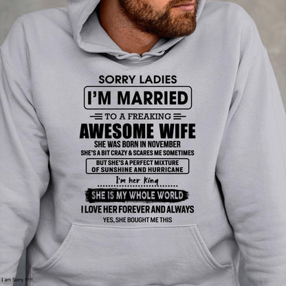 November - Sorry Ladies I Am Married To A Freaking Awesome Wife - Gift For Husband From Wife - NINA11 (SKU-TWIFE-11)