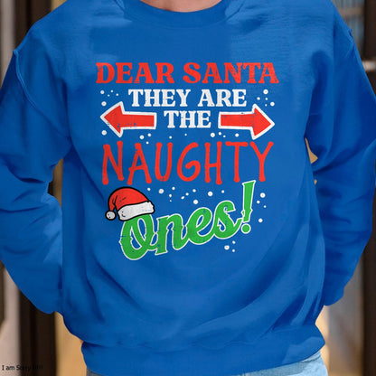 Dear Santa They Naughty Ones Christmas Xmas Men Women Kids T-Shirt - Christmas Unisex T-Shirt/Hoodie/Sweatshirt - NINA00