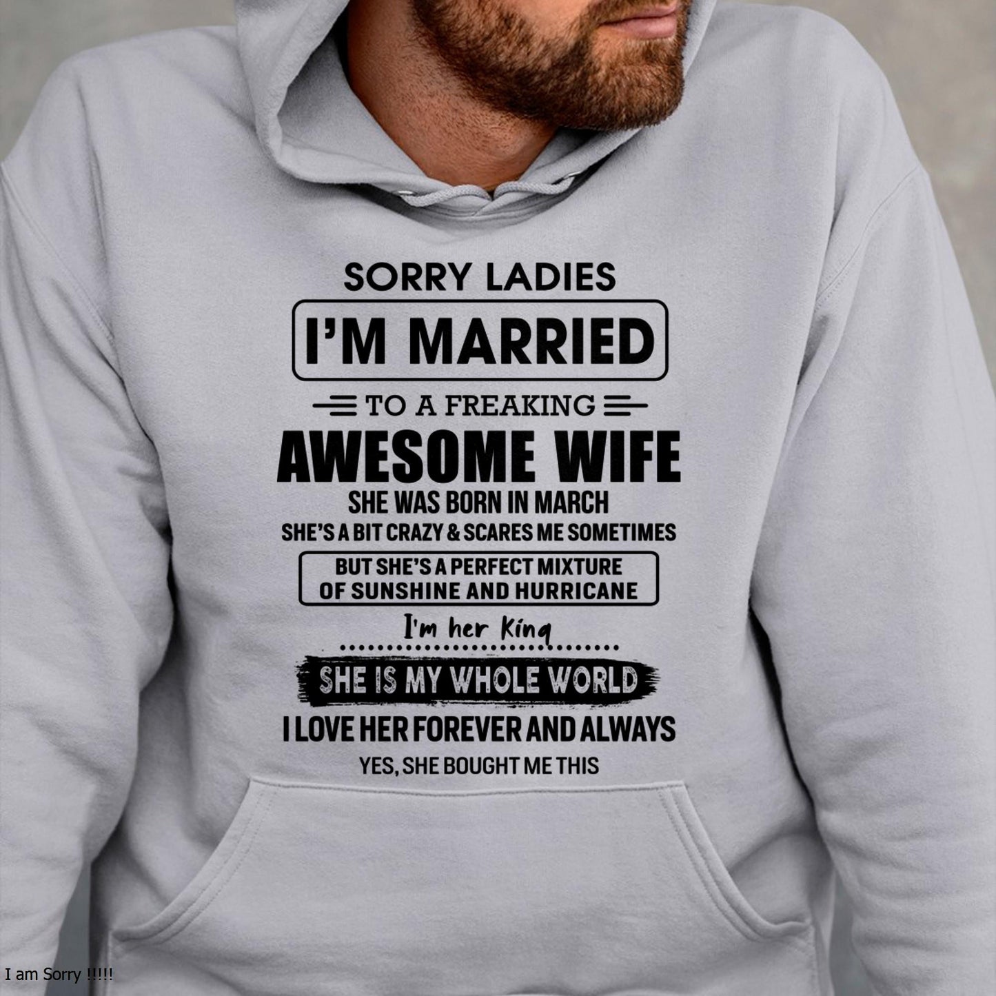 March - Sorry Ladies I Am Married To A Freaking Awesome Wife - Gift For Husband From Wife - NINA03 (SKU-TWIFE-03)