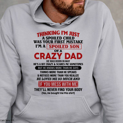 May - I Am Spoiled Son Of A Crazy Dad - Gift for Son From Dad - NINA05 (SKU-TDS-SPOILED-05)
