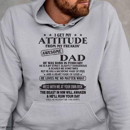 I GET MY ATTITUDE FROM MY FREAKIN’ AWESOME DAD - T-SHIRT GIFT FROM DAD - NINA02 (SKU12-275-02)