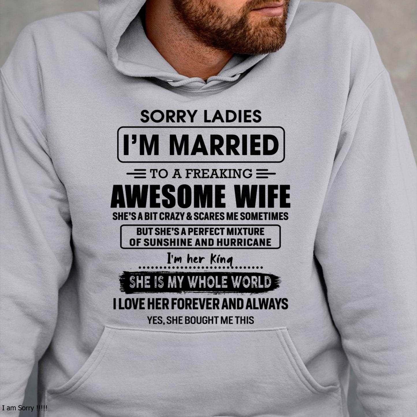 Sorry Ladies I Am Married To A Freaking Awesome Wife - Gift For Husband From Wife - NINA00 (SKU-TWIFE-00)