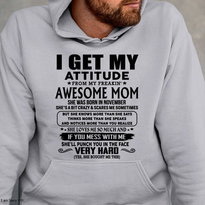 Thanks Mom - I GET MY ATTITUDE FROM MY FREAKIN' AWESOME MOM - Gift for Son and Daughter From Mom - NINA11 (SKU-TMD-CU-11)