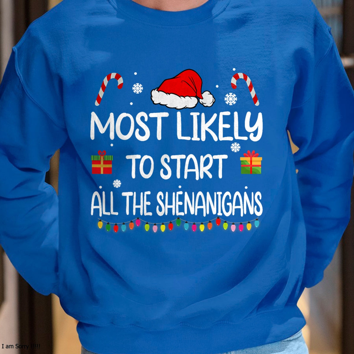 Most Likely To Start All The Shenanigans family Christmas T-Shirt - Christmas Unisex T-Shirt/Hoodie/Sweatshirt - NINA00