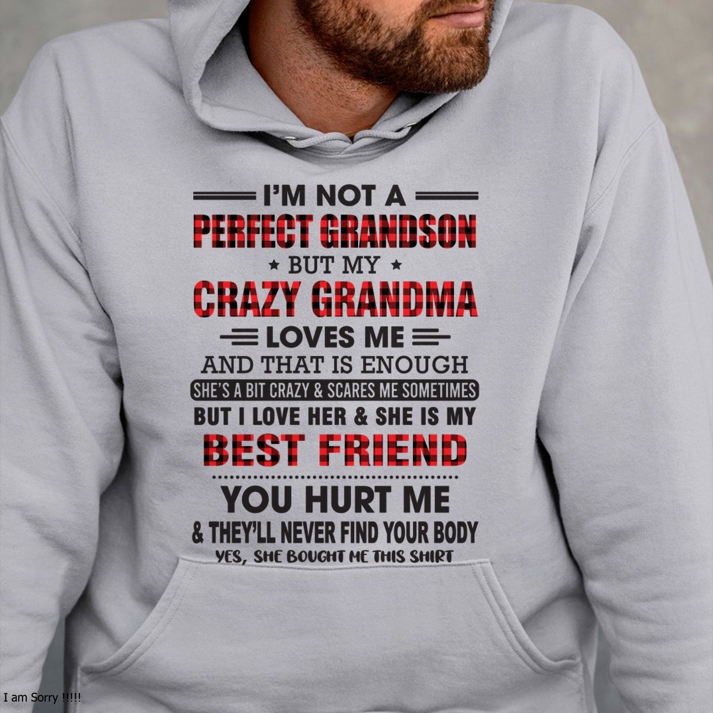 I’m Not A Perfect Grandson T-Shirt – Birthday Gift From Grandma / Woman - NINA00 (SKU10-167-00)