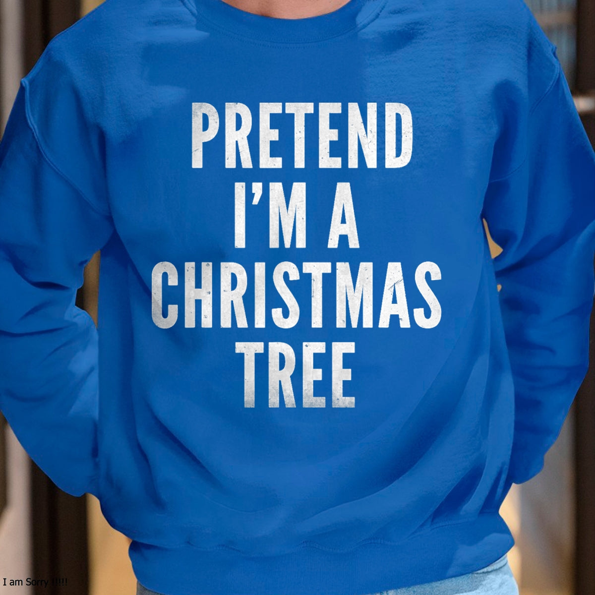 Funny Pretend Im A Christmas Tree Adult Christmas Costume T-Shirt - Christmas Unisex T-Shirt/Hoodie/Sweatshirt - NINA00