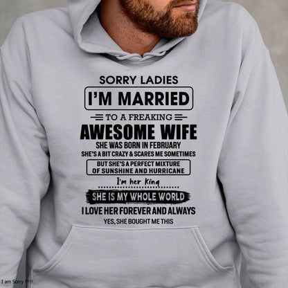 February - Sorry Ladies I Am Married To A Freaking Awesome Wife - Gift For Husband From Wife - NINA02 (SKU-TWIFE-02)
