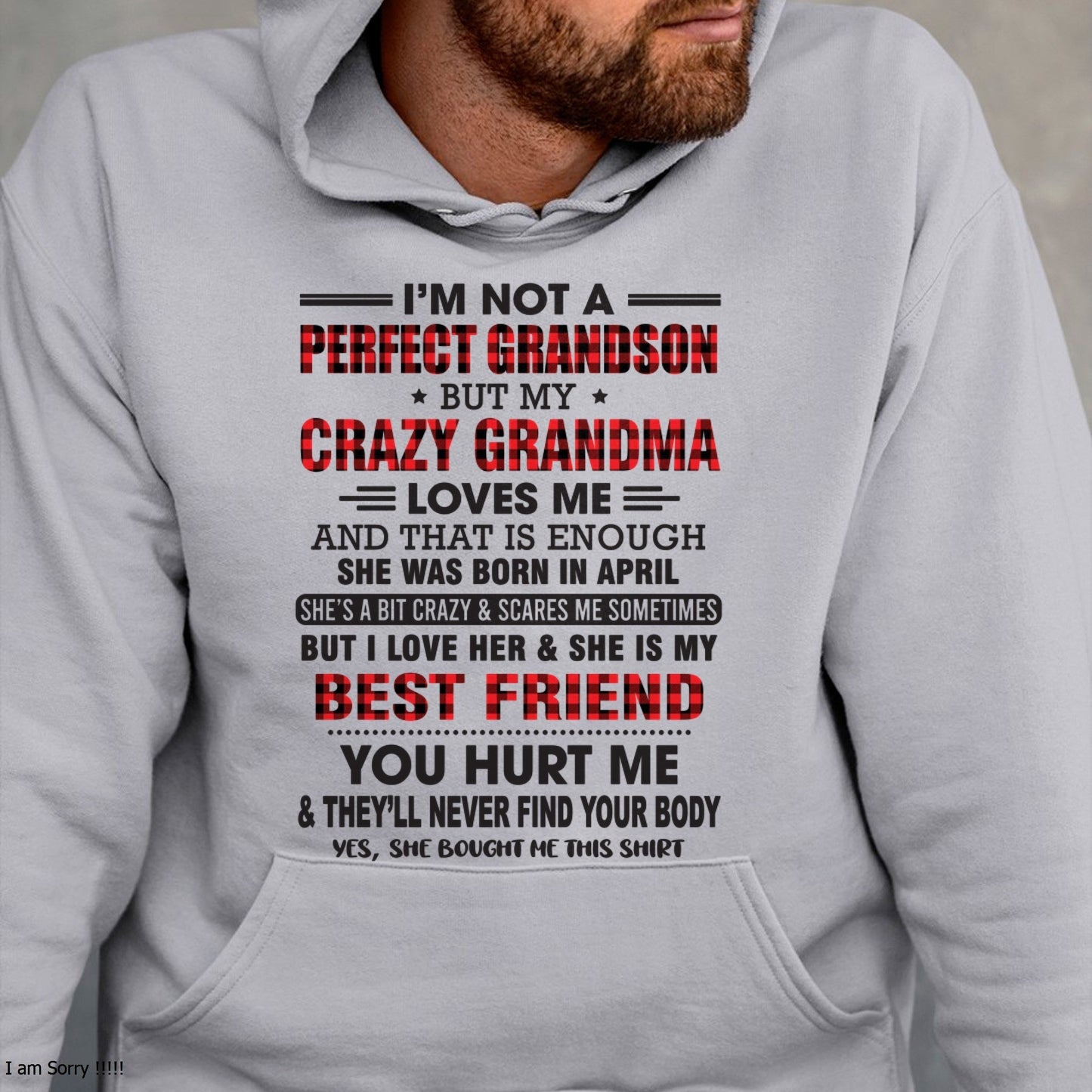 I’m Not A Perfect Grandson T-Shirt – Birthday Gift From April Grandma / Woman - NINA04 (SKU10-167-04)