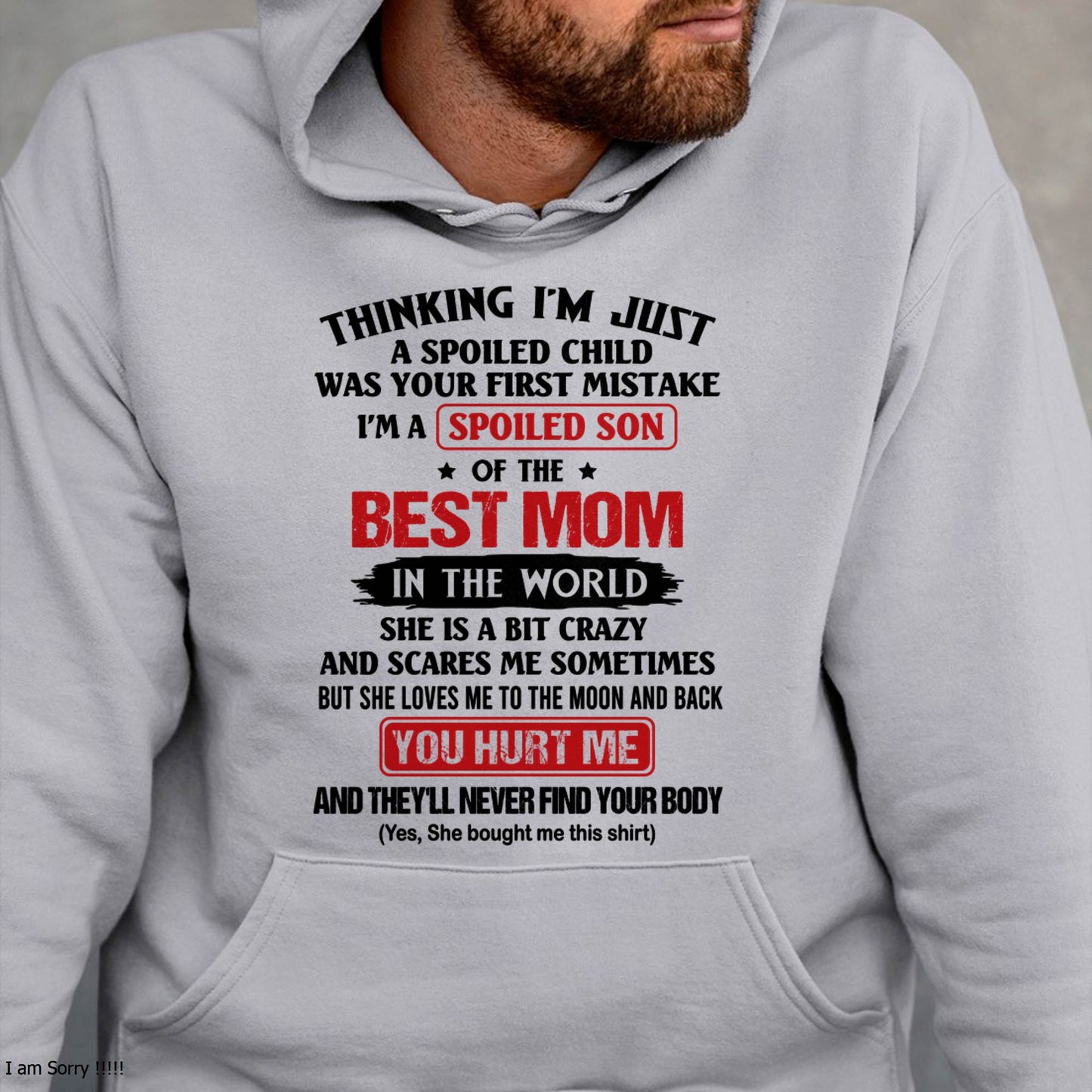 I'M A SPOILED SON OF THE BEST MOM IN THE WORD - FROM MOM - NINA00(SKU2603-79-00)