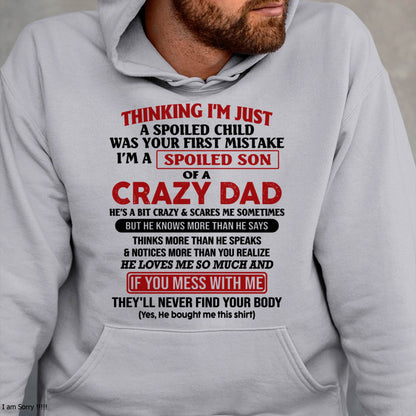 I Am Spoiled Son Of A Crazy Dad - Gift for Son From Dad - NINA00 (SKU-TDS-SPOILED-00)