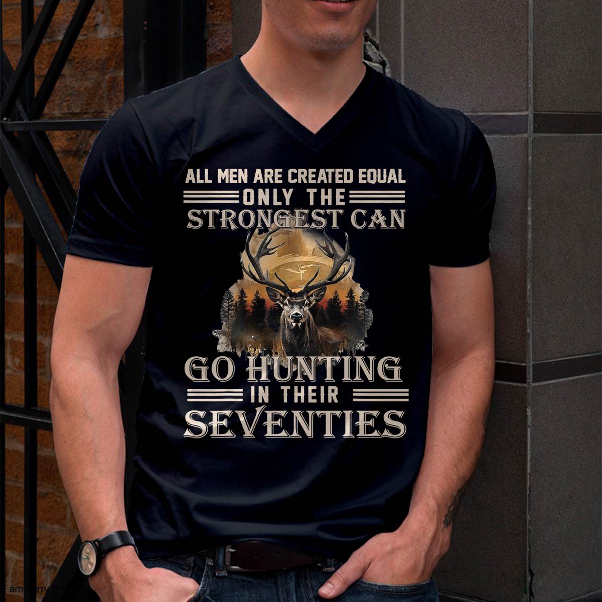 Only The Best Can Still Go Hunting in Their Seventies T-Shirt