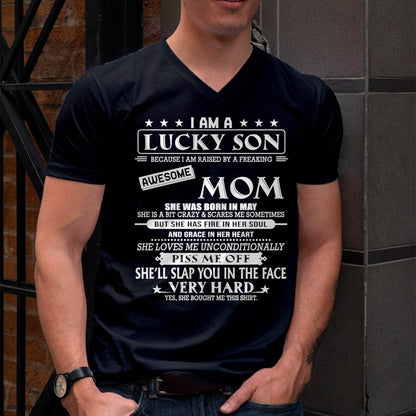 MAY - I AM A LUCKY SON BECAUSE I AM RAISED BY A FREAKING AWESOME MOM - FROM MOM - NINA 05 (SKU2603-62-05)