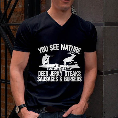 Deer Hunter You See Nature Funny Deer - Hunting T-Shirt
