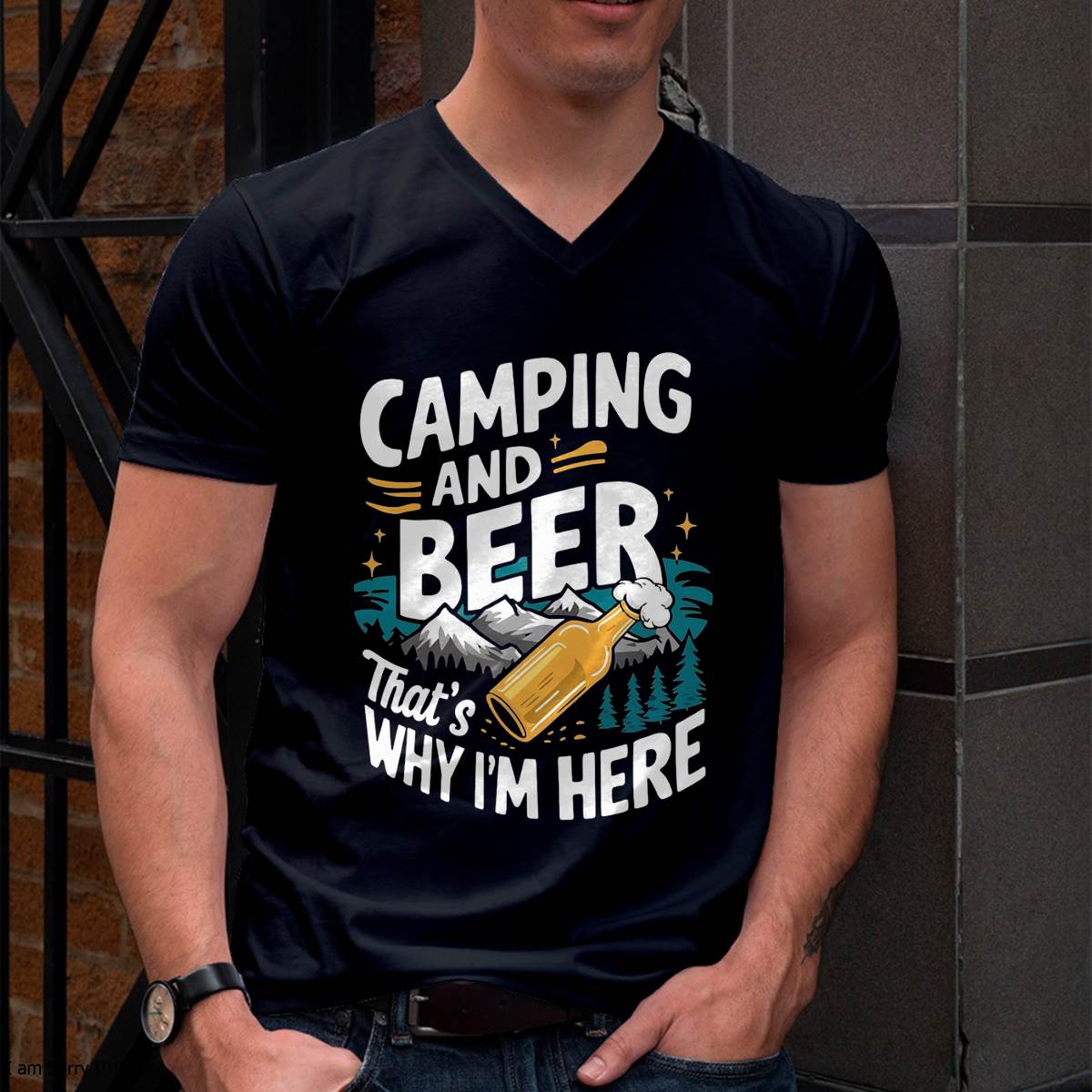 Funny Camping and Beer That's Why I'm Here T-Shirt - Camping T-Shirt