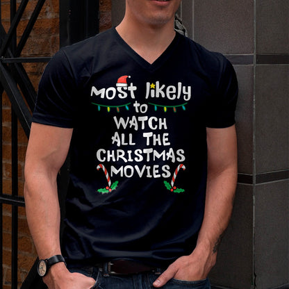 Most Likely Watch Christmas Movie Xmas Family Matching Women T-Shirt - Christmas Unisex T-Shirt/Hoodie/Sweatshirt - NINA00