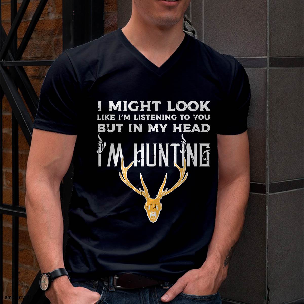 Might Look Listening But Im Hunting Funny Hunter - Hunting T-Shirt
