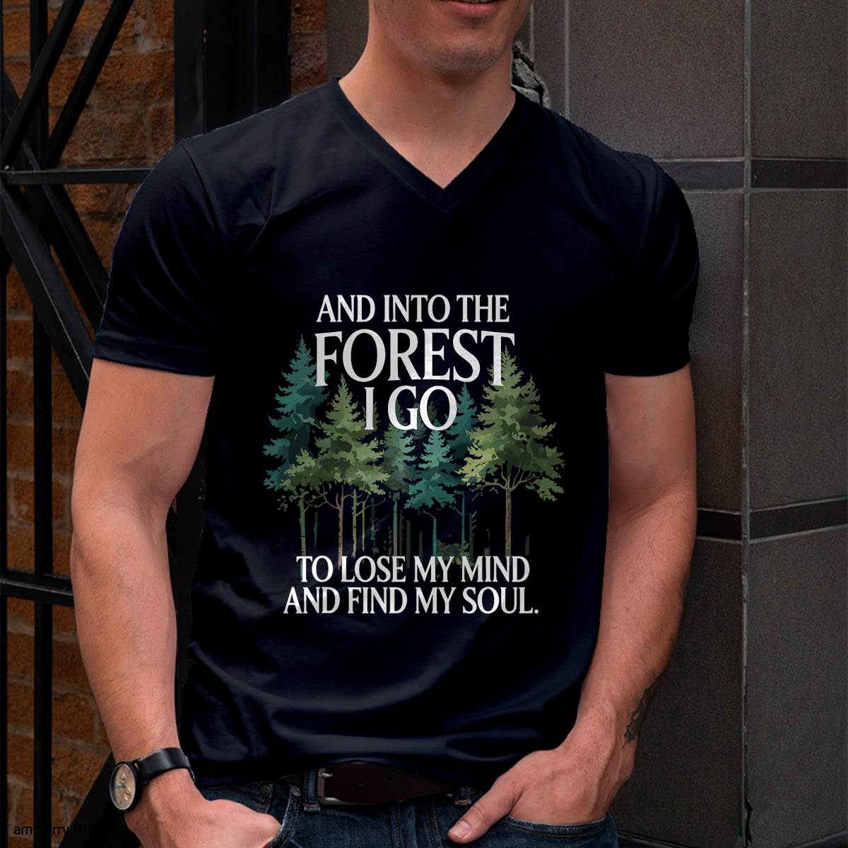 Into The Forest I Go To Lose My Mind And Find My Soul - Camping T-Shirt