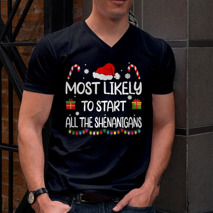 Most Likely To Start All The Shenanigans family Christmas T-Shirt - Christmas Unisex T-Shirt/Hoodie/Sweatshirt - NINA00