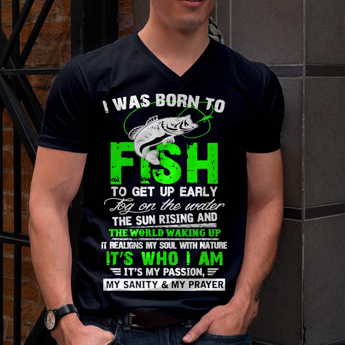I Was Born To Fish, Fishing Lover Quote, Fisherman Angler T-Shirt