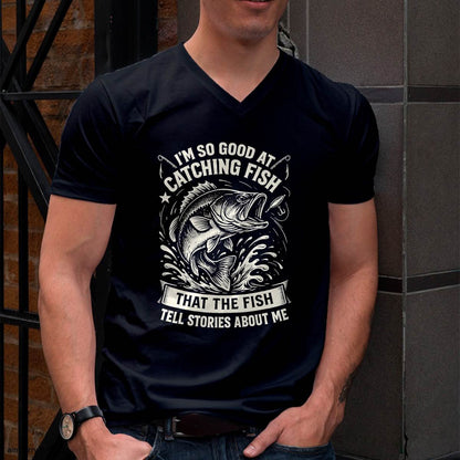 I'm So Good at Catching Fish Design, Funny Fishing Fisherman T-Shirt