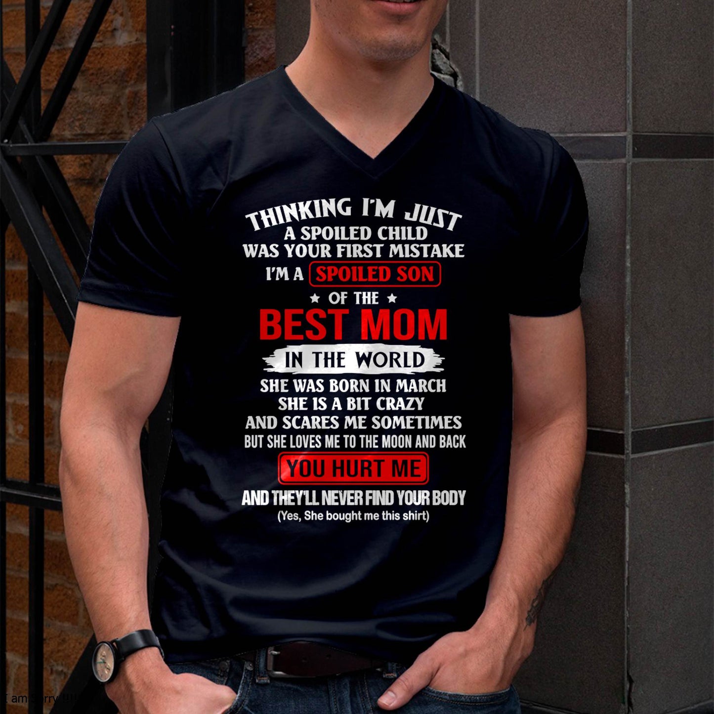 MARCH - I'M A SPOILED SON OF THE BEST MOM IN THE WORLD - FROM MOM - NINA03 (SKU2603-304-03)
