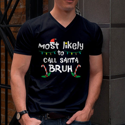 Christmas Shirts for Family, Funny christmas shirts, Christmas Unisex T-Shirt/Hoodie/Sweatshirt HLT00 - Christmas Likely Call Santa Bruh Xmas Family Men Women Kids T-Shirt