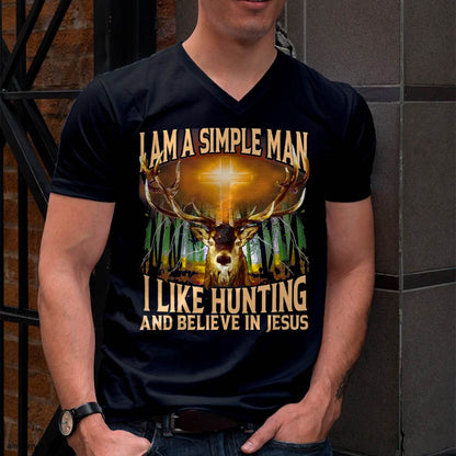Hunting Deer I Am A Simple Man I Like Hunting And Believe T-Shirt