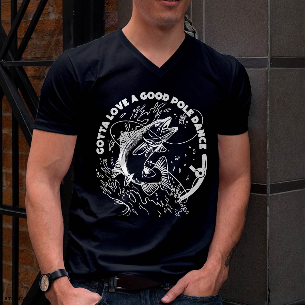 Gotta Love A Good Pole Dance, Fishing Fishermen Fish Angler T-Shirt