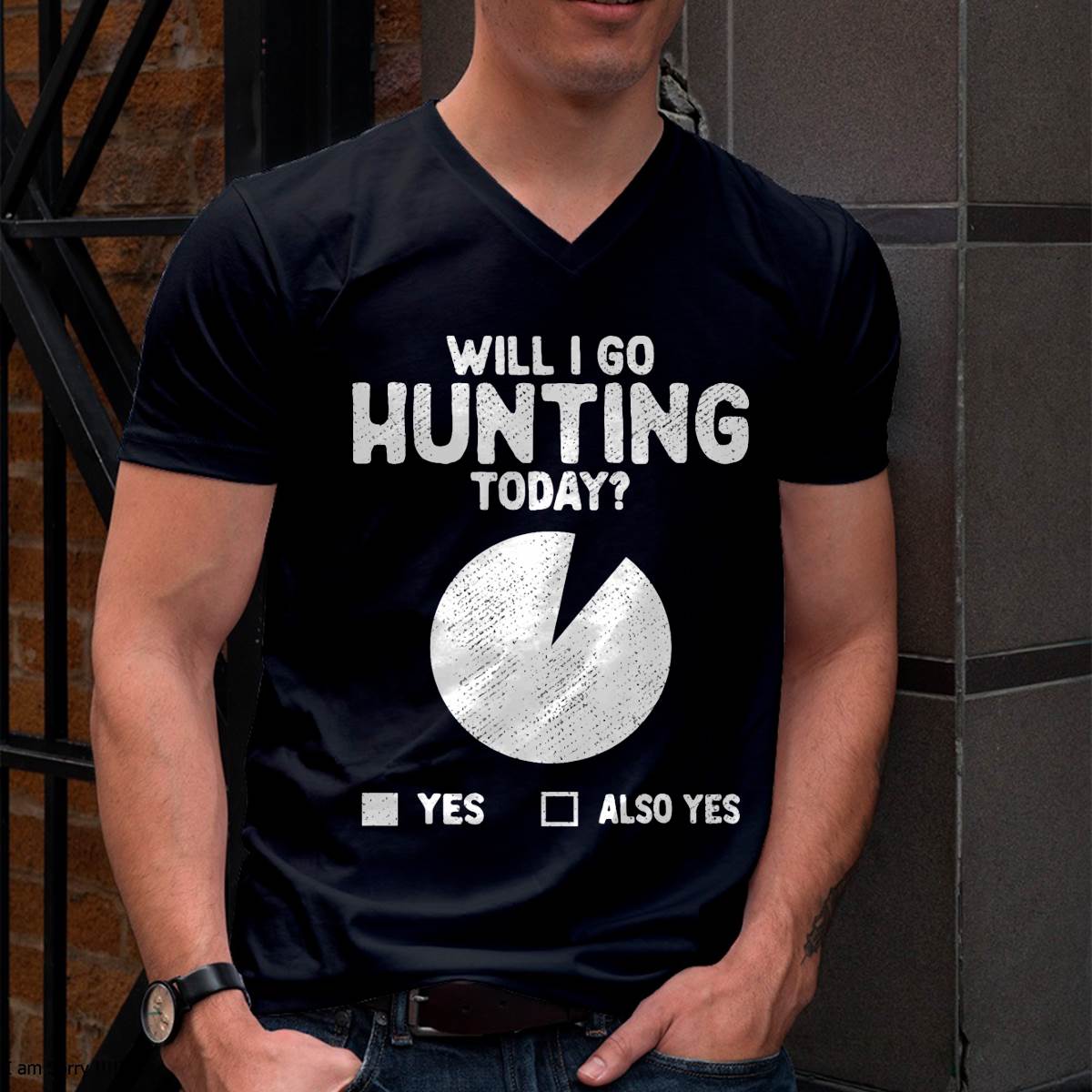 Will I Go Hunting Today T-Shirt - Funny Hunting T-Shirt