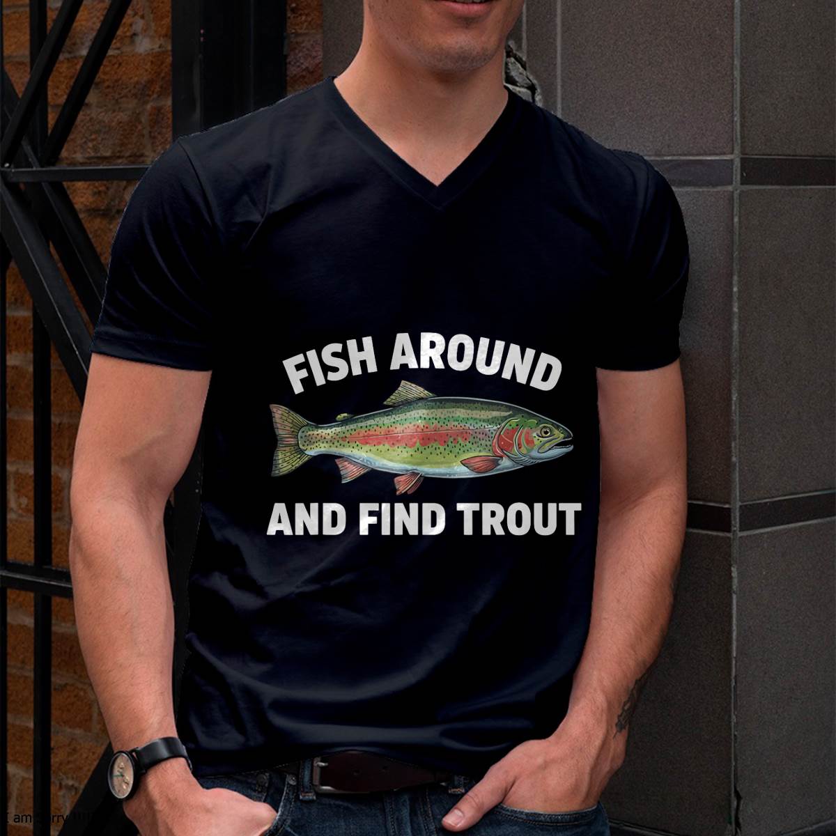 Fish Around and Find Trout Funny Fishing Fishermen T-Shirt