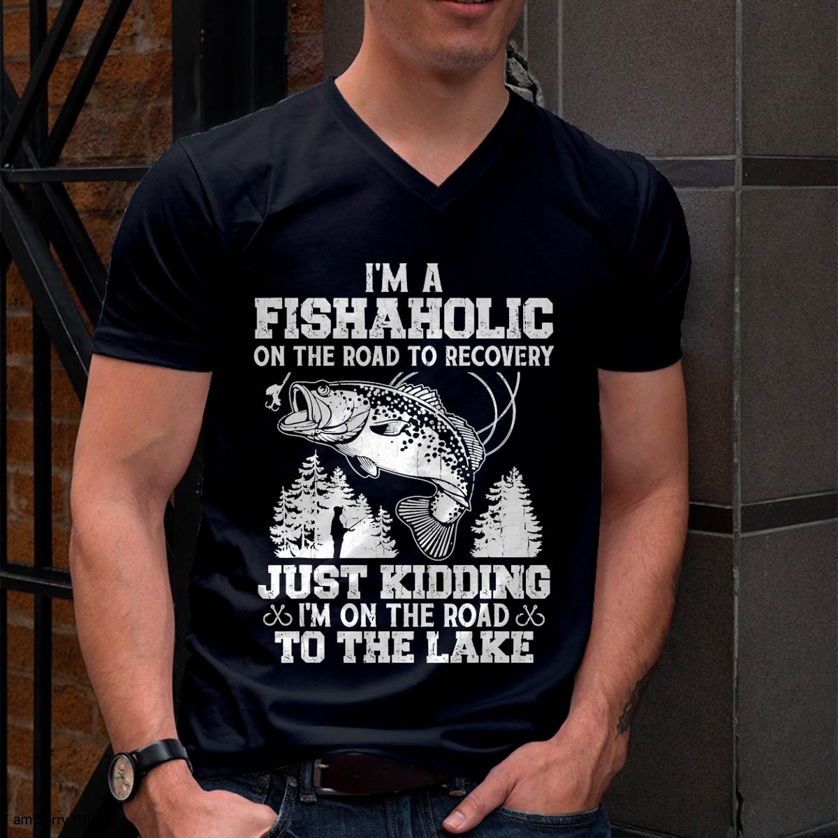 I’m a Fishaholic On The Road To Recovery Just Kidding Funny T-Shirt