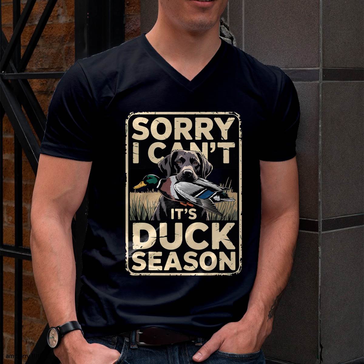 Duck Hunting Dog Sorry I Cant Its Duck Season - Funny Hunting T-Shirt