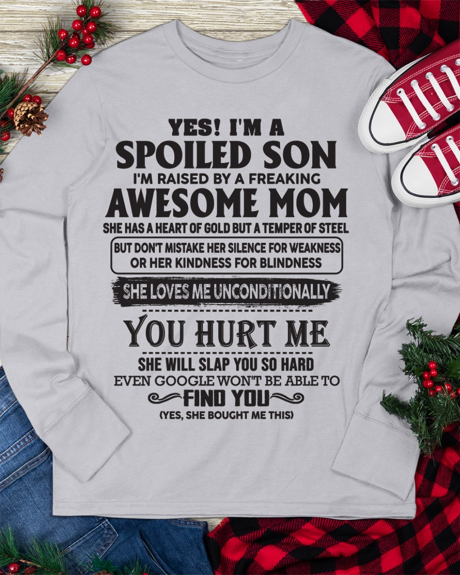Yes, I’m a Spoiled Son, Raised by a Freaking Awesome Mom – FROM MOM TO SON – NINA00 (SKU26T-01-65-00)