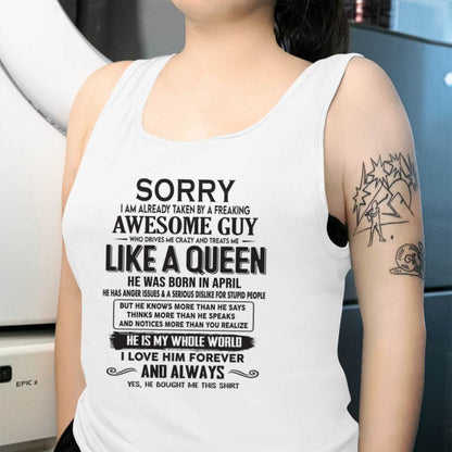 April - Sorry I am already taken by a freaking awesome guy - Gift for Wife From Husband - NINA04 (SKU08-25-04)