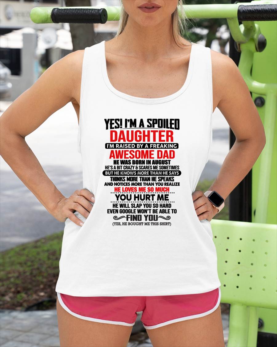 AUGUST - HE WILL SLAP YOU SO HARD EVEN GOOGLE WON'T BE ABLE TO FIND YOU - Gift for Daughter From Dad - NINA08 (SKU2610-207-08)