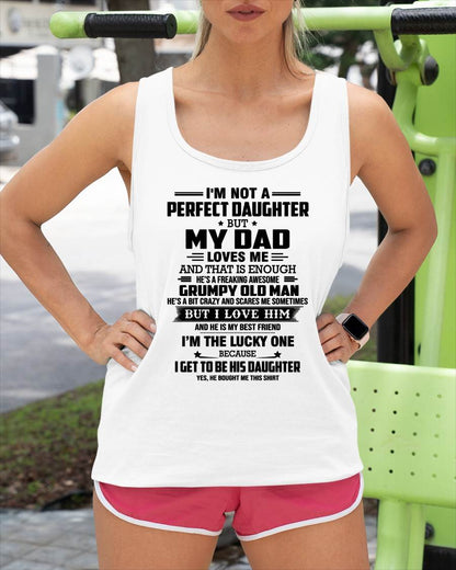 I'M NOT A PERFECT DAUGHTER BUT MY DAD LOVES ME AND THAT IS ENOUGH - FROM DAD - NINA00 (SKU2603-321-00)