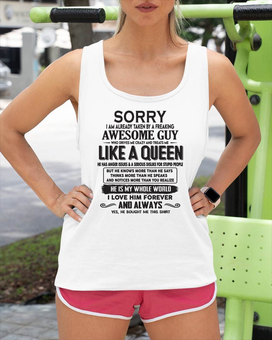 SORRY I AM ALREADY TAKEN BY A FREAKING AWESOME GUY - GIFT FOR WIFE FROM HUSBAND- NINA00 (SKU08-25-00)