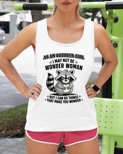 OCTOBER - MAY NOT BE WONDER WOMAN BUT I CAN DO THINGS THAT MAKE YOU WONDER - FMA - NINA10 (SKU2604-134-10)