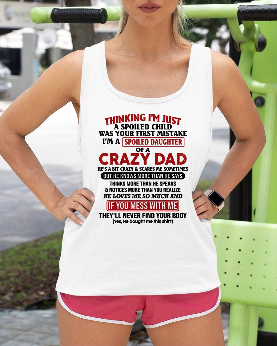 I AM A SPOILED DAUGHTER OF A CRAZY DAD - Gift for Daughter From Dad - NINA00 (SKU-TDD-SPOILED-00)
