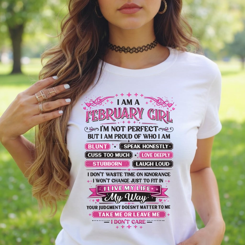 "I AM A FEBRUARY GIRL" - Birthday Gift For February Girls - FMA NINA02 (SKU26T-01260-02)