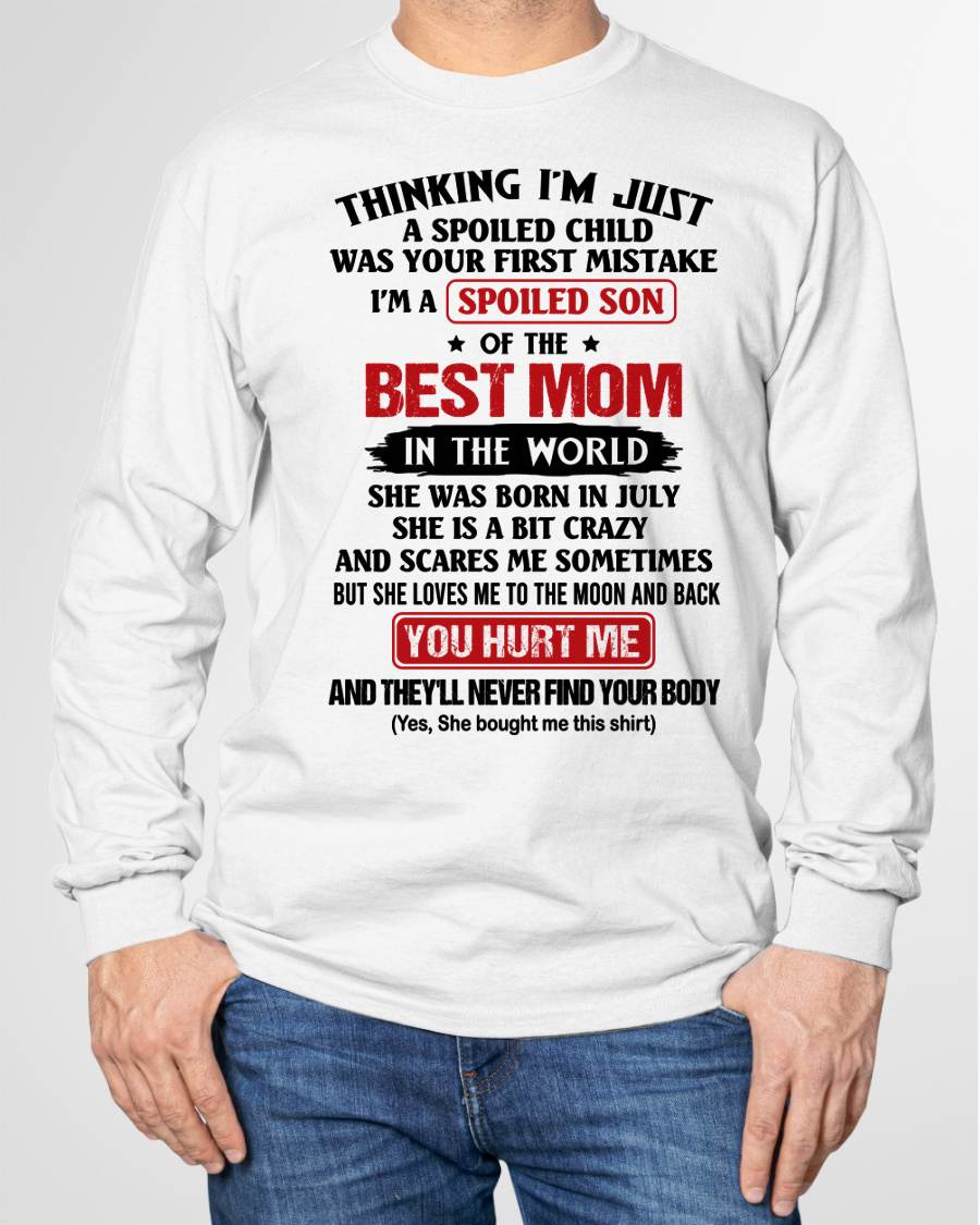 JULY - I'M A SPOILED SON OF THE BEST MOM IN THE WORLD - FROM MOM - NINA07 (SKU2603-79-07)