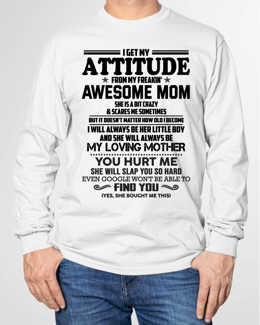 I GET MY ATTITUDE FROM MY FREAKIN' AWESOME MOM - FROM MOM - NINA00 (SKU2603-138-00)